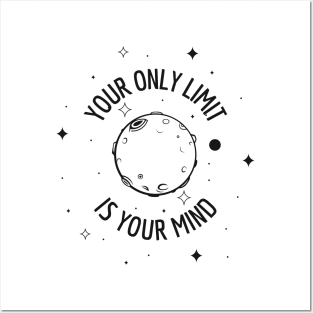 Your Only Limit Is Your Mind Posters and Art